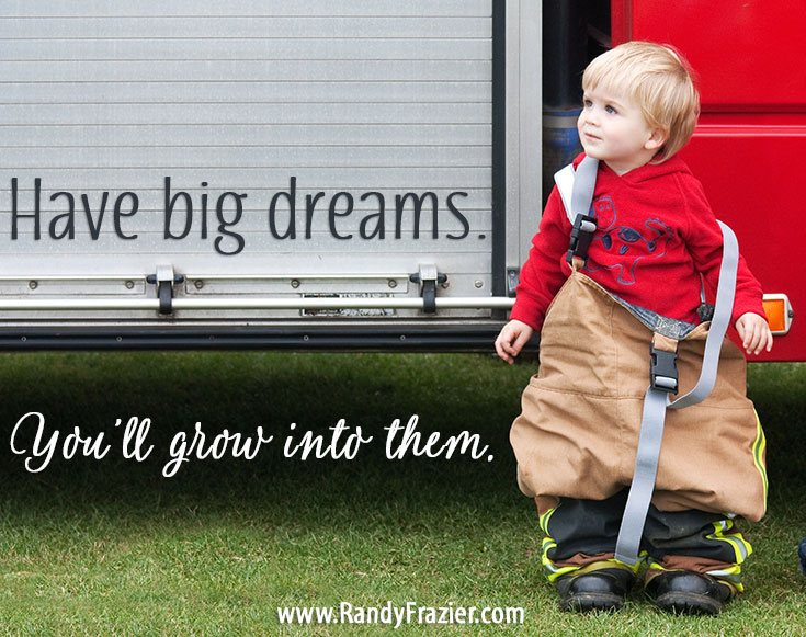 Have Big Dreams Quote