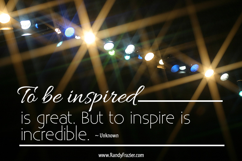 To Be Inspired Quote