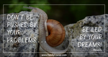 Problems vs. Dreams Quote