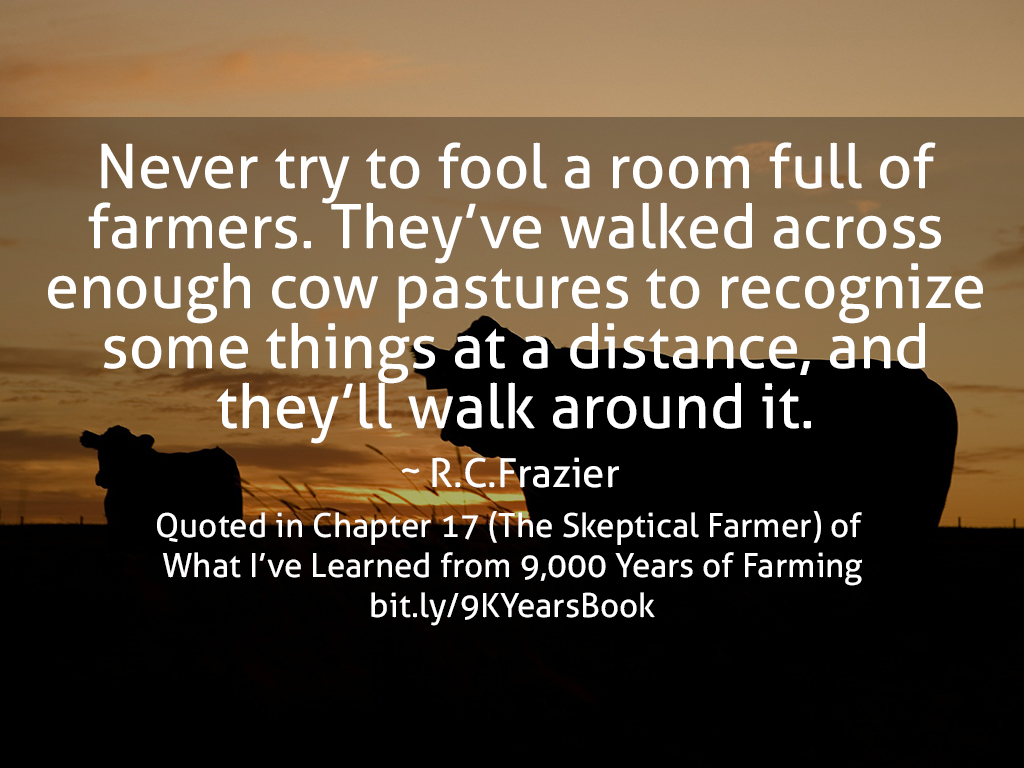 You Can't Fool Farmers Quote