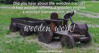 Farm Humor - Wooden Tractor