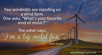 Farm Humor - Windmills